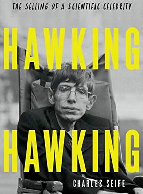 现货 霍金 推销科学名人 英文原版 Hawking Hawking: The Selling of a Scientific Celebrity 霍金的另一面才能 个人传记