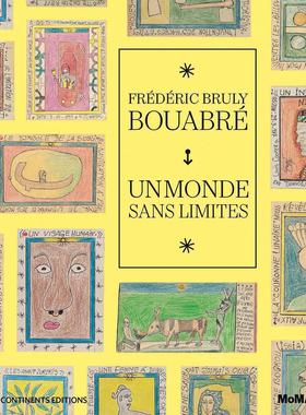 弗雷德里克?布鲁利?布阿布雷：无界世界 艺术画集 法文原版 Frederic Bruly Bouabre: Un monde sans limites
