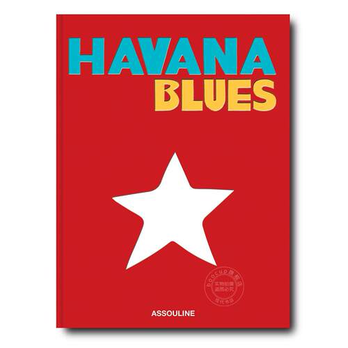 哈瓦那蓝调 旅游与人文指南 Assouline出版社 帕梅拉·鲁伊斯 Pamela Ruiz 英文原版 Havana Blues
