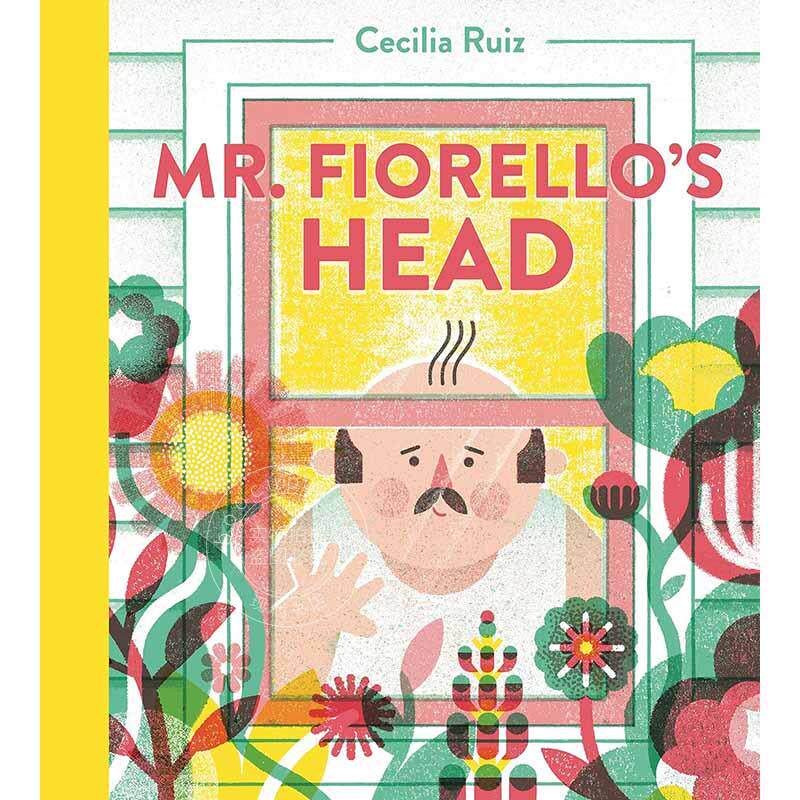 菲奥雷罗先生的脑袋 儿童绘本故事书 Cecilia Ruiz 英文原版 Mr. Fiorello's Head 4-9岁