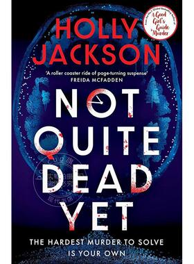 现货 尚未完全死亡 Holly Jackson 好女孩谋杀指南作者 英文原版 Not Quite Dead Yet