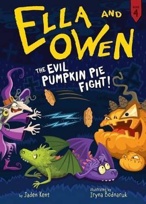 Ella and Owen 4: The Evil Pumpkin Pie Fight!, Volume 4