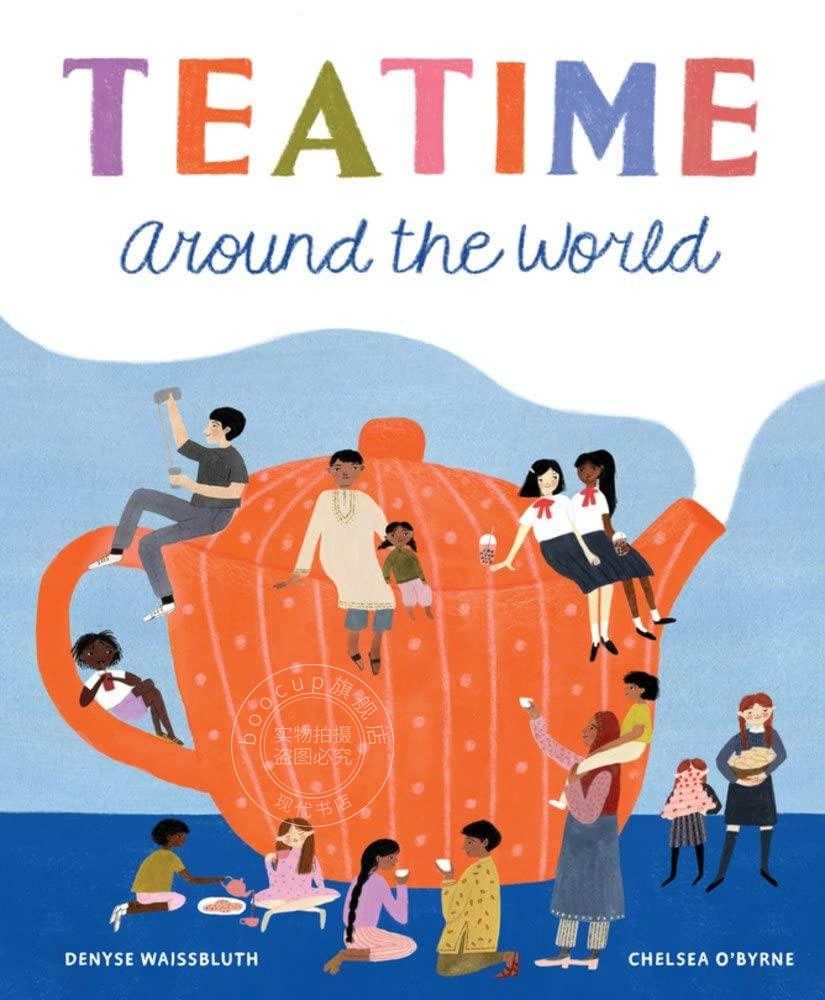 世界各地的下午茶时间 儿童人文科普绘本书  Denyse Waissbluth 英文原版 Teatime Around the World
