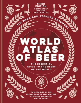 现货 世界啤酒地图集 啤酒指南 英文原版 World Atlas of Beer Tim Webb Stephen Beaumont 美食餐饮 精装