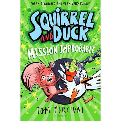 预售 松鼠与鸭子：不可能的任务 Tom Percival 青少年读物 英文原版 Squirrel and Duck: Mission Improbable 7-12岁