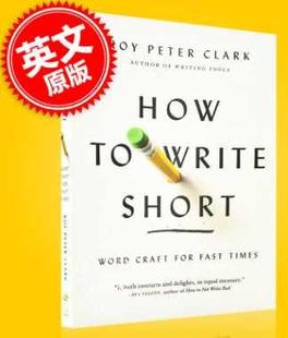 精简写作 罗伊·彼得·克拉克 英文原版  How to Write Short 写作方法 工具书 Roy Peter Clark 中图