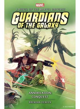 漫威 银河护卫队 湮灭 Brendan Deneen 英文原版 Guardians of the Galaxy - Annihilation: Conquest