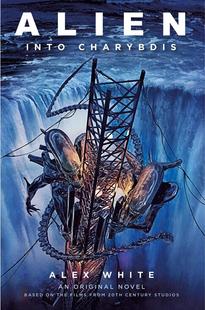 现货 异形卡律布狄斯 英文原版 Alien: Into Charybdis 经典科幻电影衍生小说