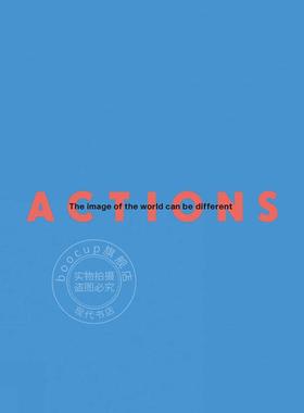 预售 行动：世界形象可以有所不同 英文原版 艺术画册 Actions: The Image of the World Can be Different