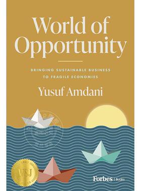 机遇世界：为脆弱经济体带来可持续发展的商业机会 Yusuf Amdani 英文原版 World of Opportunity
