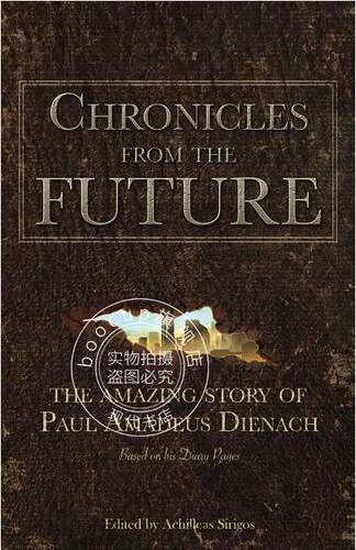 现货 未来编年史 英文原版 Chronicles from the Future 保罗·阿马德斯·迪纳赫奇Paul Amadeus Dienach科幻自传体日记小说
