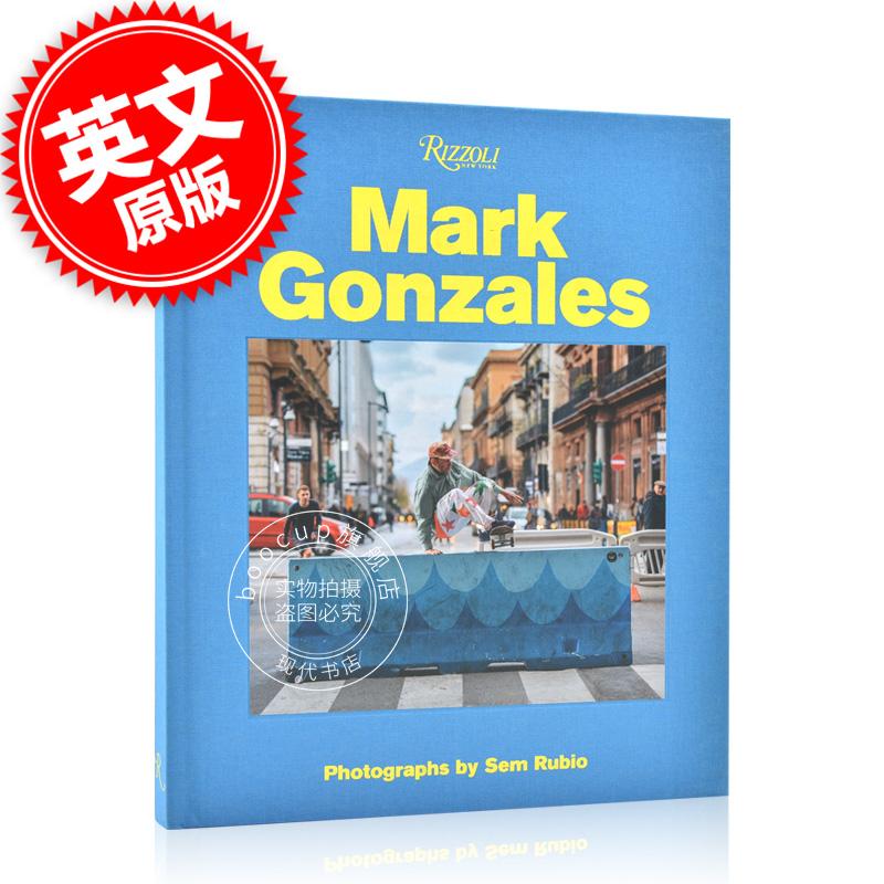 马克冈萨雷斯 英文原版 Mark Gonzales 街头滑板 街头文化 时尚潮流 精装艺术画册 Rizzoli出版