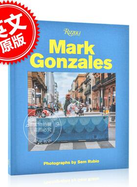 马克冈萨雷斯 英文原版 Mark Gonzales 街头滑板 街头文化 时尚潮流 精装艺术画册 Rizzoli出版