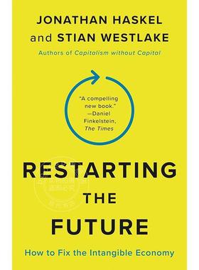 重启未来 无形经济的挑战与应对 英文原版 经济类Restarting the Future: How to Fix the Intangible Economy普林斯顿
