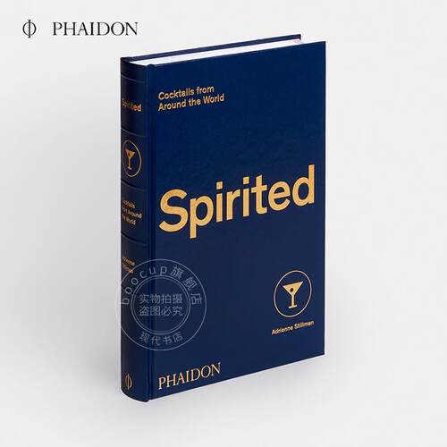 来自世界各地的鸡尾酒 品酒调酒指南 Phaidon出版社 Adrienne Stillman Dipsology联合创始人 英文原版 Spirited : Cocktails from
