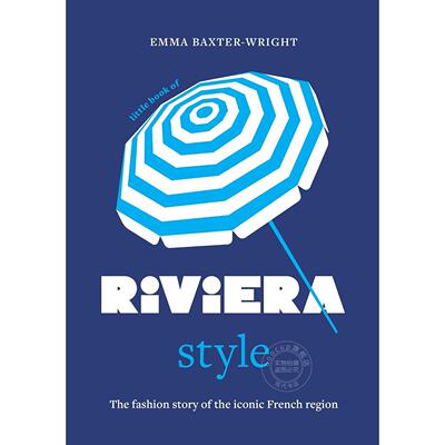 里维埃拉风尚小书 旅行与人文指南 艾玛·巴克斯特-赖特 Emma Baxter-Wright 英文原版 Little Book of Riviera Style