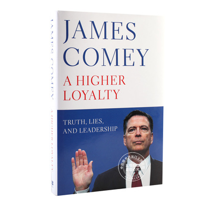 现货 更高的忠诚：真相、谎言与领导力 英文原版 A Higher Loyalty: Truth Lies and Leadership 科米回忆录 精装 James Comey