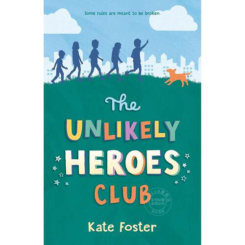 意想不到的英雄俱乐部 儿童故事书 探险主题小说 凯特·福斯特 Kate Foster 英文原版 The Unlikely Heroes Club 8-12岁 精装
