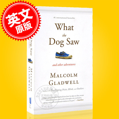 大开眼界 What the Dog Saw 狗看到了什么 英文原版 马尔科姆·格拉德威尔Malcolm Gladwell 纽约客撰稿人 异类 引爆点作者