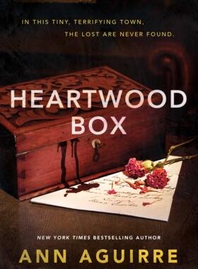 现货 心木之盒 青少年惊悚悬疑小说 英文原版 Heartwood Box 2020原版进口小说 Ann Aguirre 黑暗浪漫的青春文学