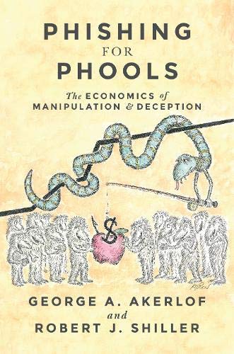 现货 Phishing for Phools: The Economics of Manipulation and Deception 英语原版 钓愚 操纵与欺骗的经济学 精装