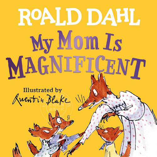 现货 我的妈妈真伟大 罗尔德达尔 Roald Dahl 儿童绘本故事书 英文原版 My Mom Is Magnificent 0-3岁