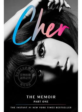 雪儿 第一部分：回忆录 人物传记 英文原版 Cher: Part One: The Memoir: Part One of a Two-Part Memoir from the Iconic Artist