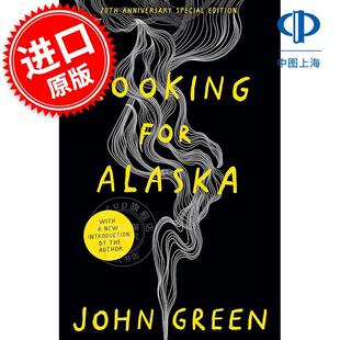 预售 寻找阿拉斯加 20周年纪念版 英文原版 Looking for Alaska 普利策奖获奖作品 John Green 约翰 格林
