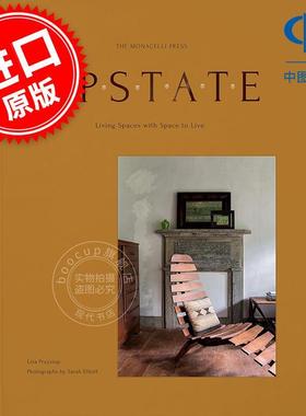 有生活空间的生活空间 Upstate: Living Spaces with Space to Live 英文原版