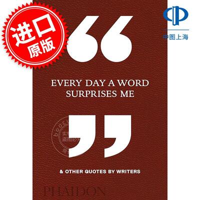 每日让我惊喜的一句话 & 作家语录 Every Day a Word Surprises Me & Other Quotes by Writers 英文原版