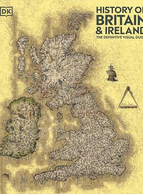 预售 图解英国和爱尔兰历史 DK出版社 英文原版 History of Britain and Ireland: The Definitive Visual Guide