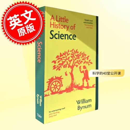 现货 科学的40堂公开课 耶鲁小历史系列 英文原版A Little History of Science 威廉·拜纳姆 科学小史世界科学发展史 历史入门