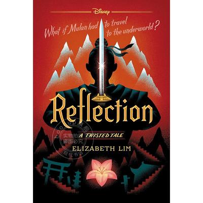 现货 花木兰 迪士尼扭曲故事系列 英文原版 Reflection Disney出版 Elizabeth Lim 青少年读物