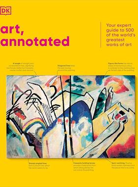 现货 艺术，注释：世界上伟大的500件艺术作品的专家指南 DK出版社 英文原版 Art, Annotated