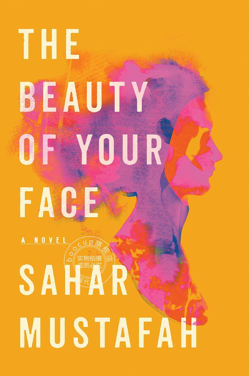 现货 你美丽的面庞 英文原版 The Beauty of Your Face 美国移民的信仰与宽容 Sahar Mustafah 女性小说 美国穆斯林的家族传奇