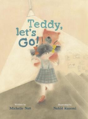 泰迪，咱们走吧！儿童绘本故事书 Michelle Nott 英文原版 Teddy  Let’s Go!