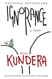预售 预售 米兰昆德拉 无知 中篇小说 Milan Kundera 英文原版 Ignorance 按需印刷