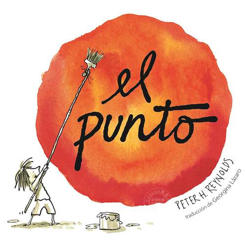 点 儿童艺术启蒙绘本 西班牙语版 彼德·雷诺兹 Peter H. Reynolds 进口原版 El Punto Creatrilog 4-8岁