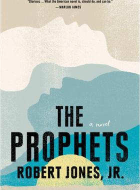 现货 先知 英文原版 The Prophets 小罗伯特琼斯 Robert Jones Jr 历史文学小说 非洲裔美国人 黑人