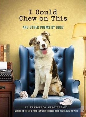 现货 I Could Chew on This: And Other Poems by Dogs