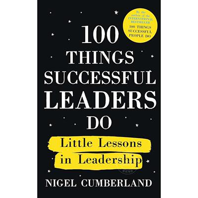预售 成功领导者的100个习惯：领导力小课堂 Nigel Cumberland 英文原版 100 Things Successful Leaders Do