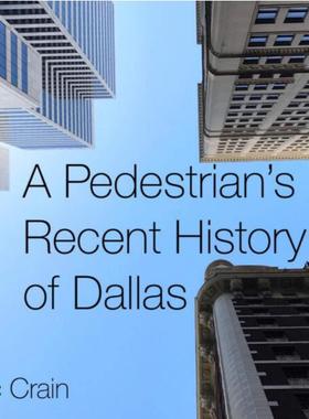 现货 一位行人的达拉斯近代史 英文原版 A Pedestrian's Recent History of Dallas D杂志编辑 Zac Crain 手机摄影精装艺术影集