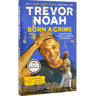 现货 天生有罪 英文原版 天生罪犯 Born a Crime 崔娃自传 特雷弗诺亚的变色人生 比尔盖茨2017推荐书Trevor Noah囧司徒南非脱口秀