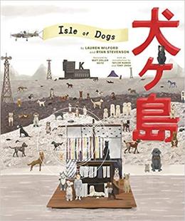 现货 犬之岛 电影艺术画册设定集 英文原版 The Wes Anderson Collection: Isle of Dogs 韦斯安德森电影艺术作品集 精装