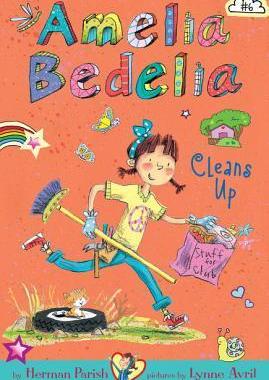 Amelia Bedelia Chapter Book #6: Amelia Bedelia Cleans Up