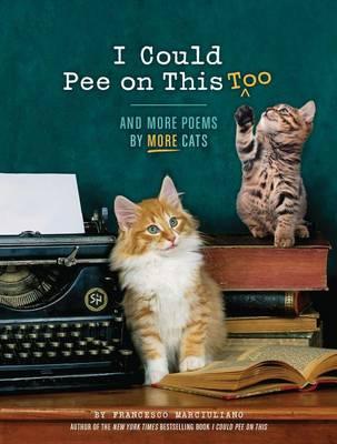 现货 I Could Pee on This Too 我也可以在这上面撒尿:更多的猫