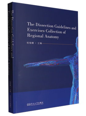人体局部解剖学操作指导=The Dissection Guidelines and Exercises Collection of Regional Anatomy:英...