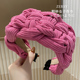 2026网红新款 发饰韩国复古蓬松编织宽边布艺发箍高颅顶压发卡发捆
