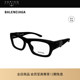 开云眼镜 方框光学近视眼镜框BB0410O 巴黎世家BALENCIAGA男女同款