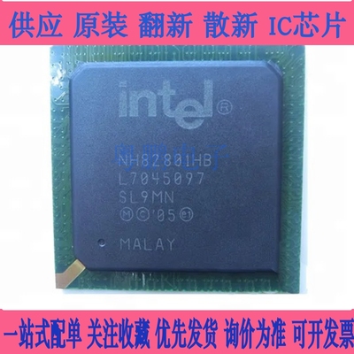 全新原装 NH82801GBM SL8YB NH82801FBM SL89K NH82801HBM SLB9A